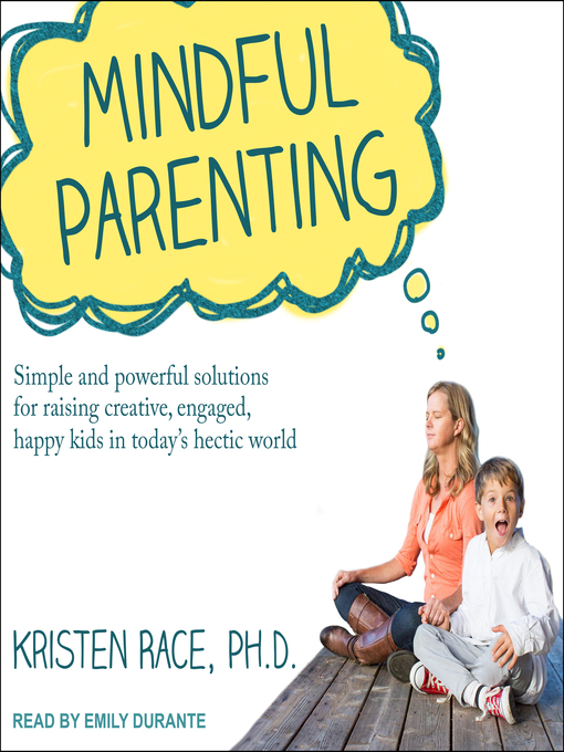 Title details for Mindful Parenting by Kristen Race, PhD - Available